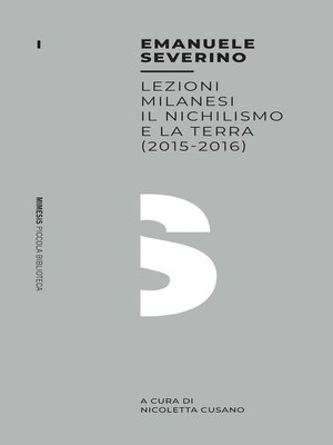 cover image of Lezioni milanesi--Il nichilismo e la terra (2015-2016)
